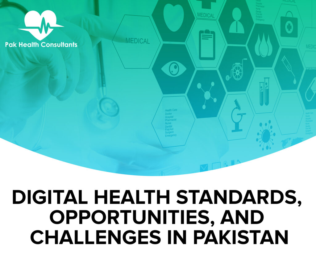 Digital Health Standards, Opportunities, and Challenges in Pakistan